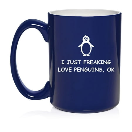 

I Just Freaking Love Penguins Funny Ceramic Coffee Mug Tea Cup Gift (15oz Blue)