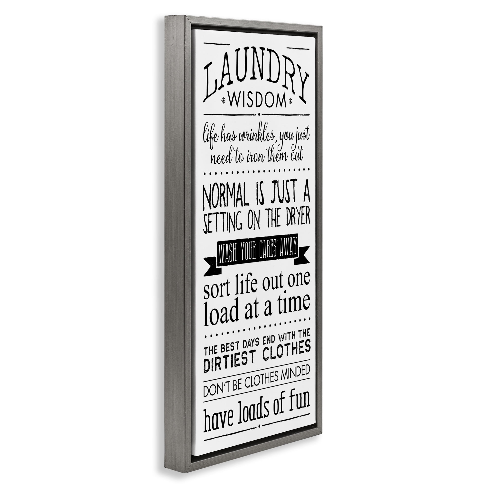 Stupell Industries Laundry Wisdom Life Phrases Typography Painting Gray Floater Framed Canvas Art Print Wall Art, 11 x 25