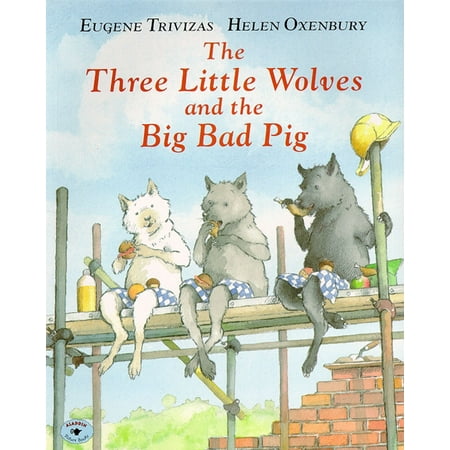 The Three Little Wolves and the Big Bad Pig (Paperback)