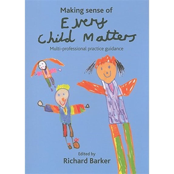 Pre-Owned Making Sense of Every Child Matters : Multi-professional Practice Guidance (Paperback)