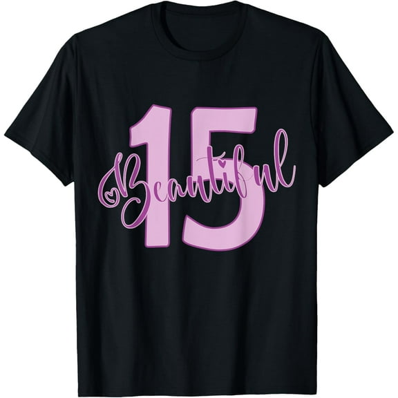 Exquisite and comfortable-Beautiful 15th Birthday Apparel For Girl 15 Years Old T-Shirt