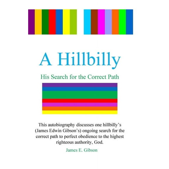 A Hillbilly: His Search for the Correct Path, (Paperback)