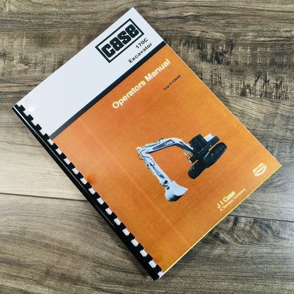 J I Case 170 C Excavator Operators Owners Manual Controls Maintenance Operation