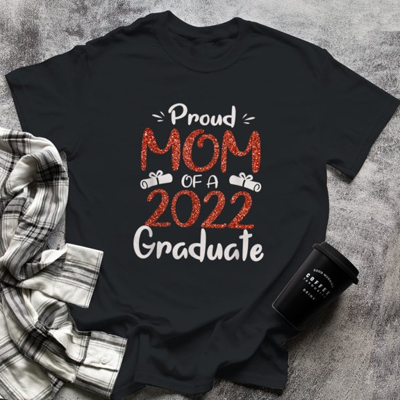 Funny Proud Mom Of A Graduate Senior Class Of 22, Small, Black