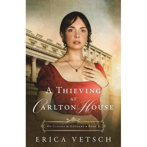 Of Cloaks & Daggers A Thieving at Carlton House, Book 1, (Paperback)