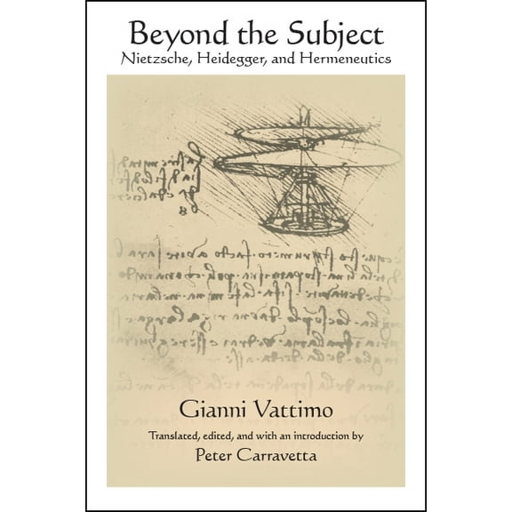 Suny Contemporary Italian Philosophy Beyond the Subject: Nietzsche, Heidegger, and Hermeneutics, (Paperback)
