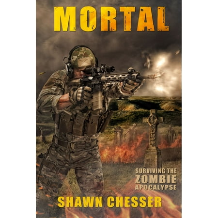 Mortal: Surviving the Zombie Apocalypse - eBook