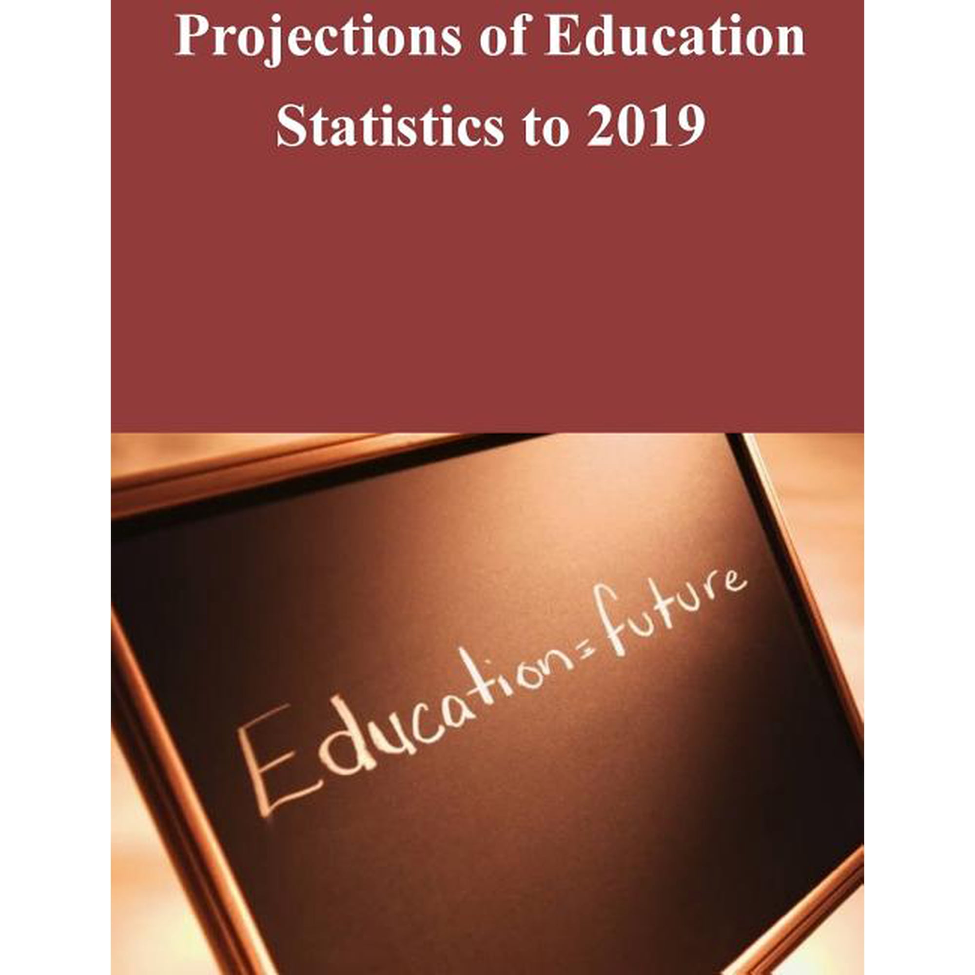 Projections of Education Statistics to 2019, (Paperback)