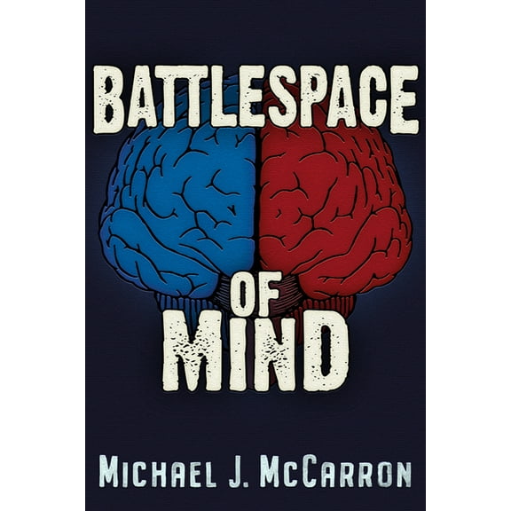 Battlespace of Mind: AI and Cybernetics in Information Warfare, (Paperback)