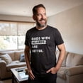 thumbnail image 4 of Mens Dads With Beards Are Better T Shirt Funny Fathers Day Gift Bearded Dad Tee for Guys Graphic Tees, 4 of 9