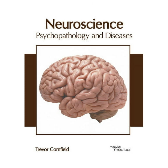 Neuroscience: Psychopathology and Diseases (Hardcover)