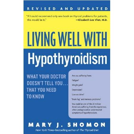 Living Well with Hypothyroidism REV Ed : What Your Doctor Doesn't Tell You... That You Need to (Best Herbs For Hypothyroidism)