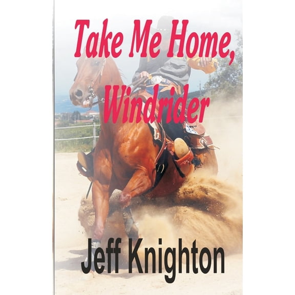 Take Me Home, Windrider (Paperback) by Jeff Knighton