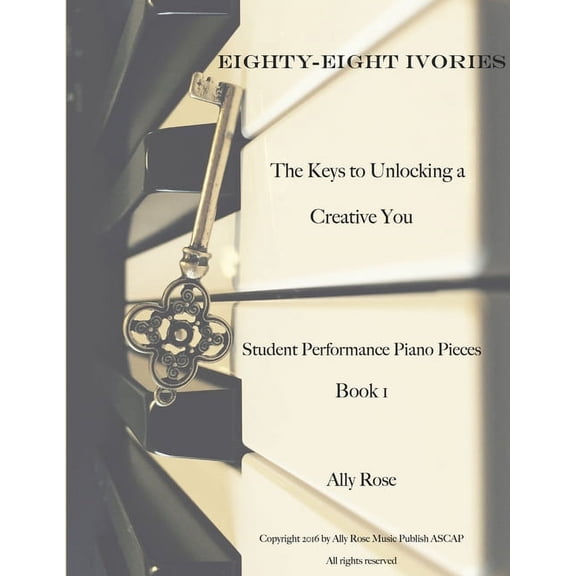 Eighty-Eight Ivories - The Keys to Unlocking a Creative You (Paperback)
