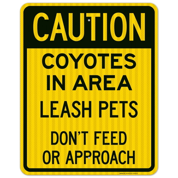 Coyotes In Area Leash Pets Don Feed Or Approach Sign,