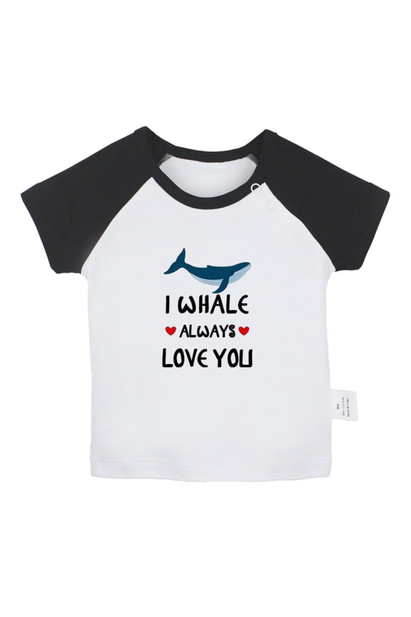 I Whale Always Love You Funny T shirt For Baby, Newborn Babies T-shirts, Infant Tops, 0-24M Kids Graphic Tees Clothing (Short Black Raglan T-shirt, 12-18 Months)