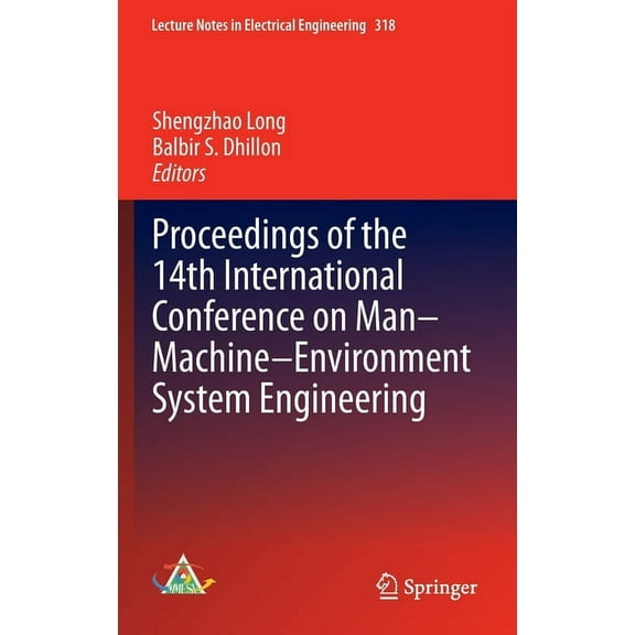 Lecture Notes in Electrical Engineering Proceedings of the 14th International Conference on Man-Machine-Environment System Engineering, Book 318, (Hardcover)