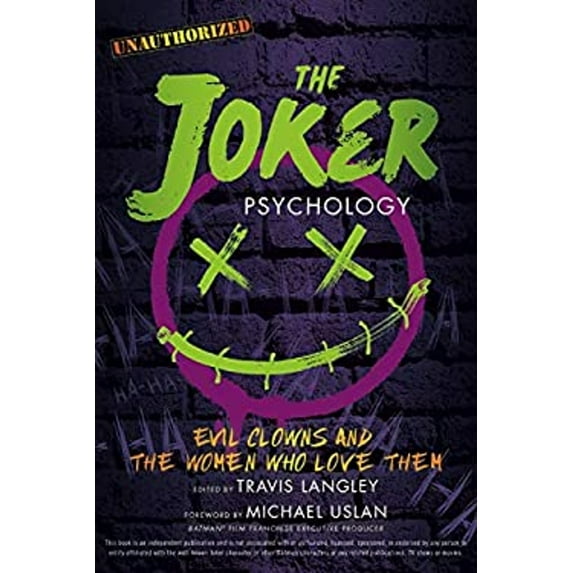 Pre-Owned The Joker Psychology: Evil Clowns and the Women Who Love Them Volume 12 (Paperback) 1454935421 9781454935421