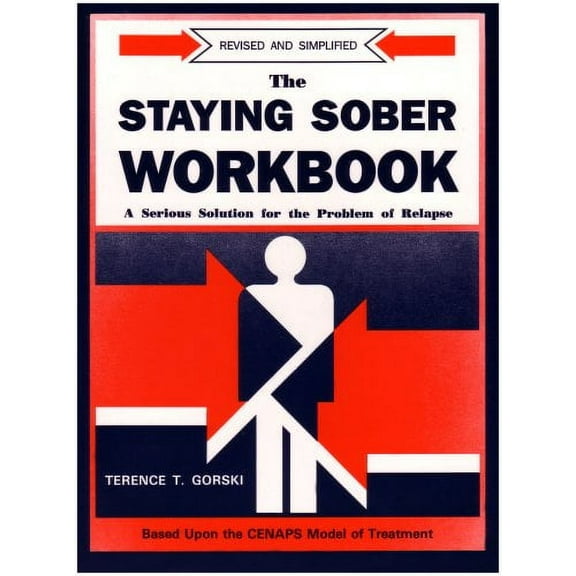 Pre-Owned The Staying Sober Workbook: A Serious Solution for the Problem of Relapse Paperback