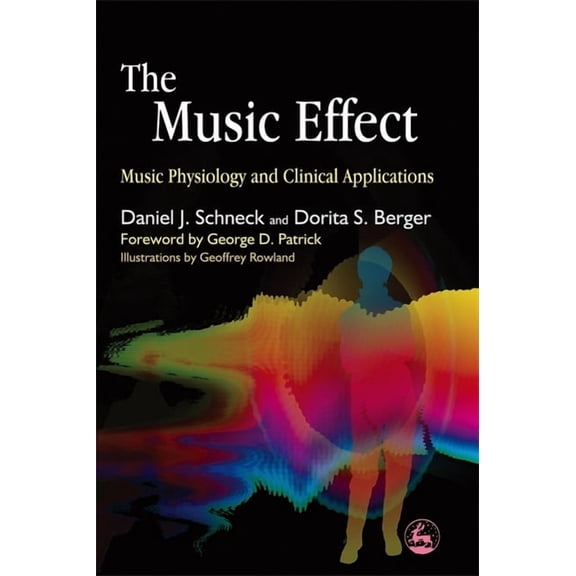 The Music Effect: Music Physiology and Clinical Applications, (Paperback)