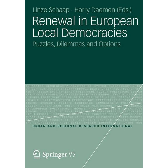 Urban and Regional Research Internationa Renewal in European Local Democracies: Puzzles, Dilemmas and Options, Book 0, (Paperback)