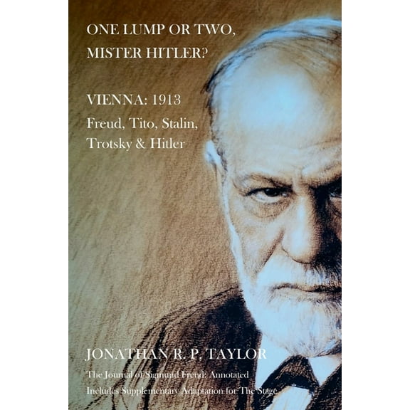 One Lump Or Two, Mister Hitler?: Vienna: 1913, (Paperback)