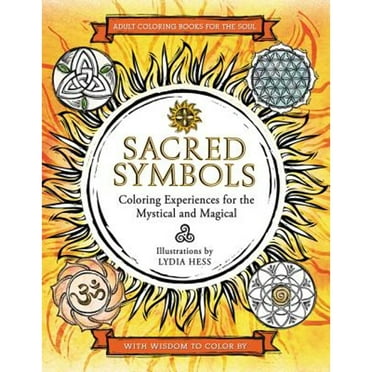 Sacred Symbols : Coloring Experiences for the Mystical and Magical