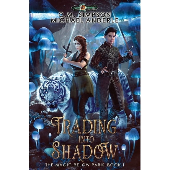 The Magic Below Paris Trading Into Shadow: The Magic Below Paris Book 1, Book 1, (Paperback)