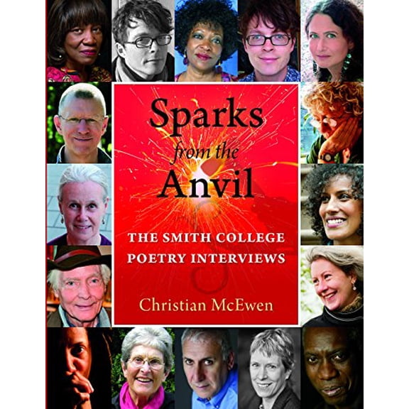 Pre-Owned Sparks from the Anvil: The Smith College Poetry Interviews, 9780872331945, 0872331946, Paperback,