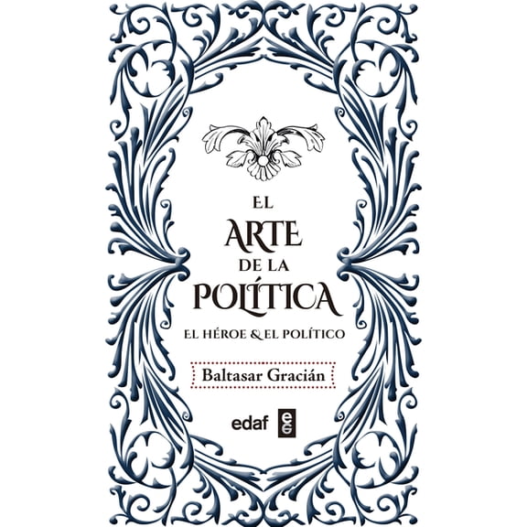 Arte de la PolÃ­tica, El, (Paperback)