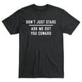 thumbnail image 2 of Don’t Just Stare Ask Me Out You Coward T-Shirt – Funny Flirty Shirt – Bold Statement Tee – Casual Humor Gift – Trendy Graphic Shirt, 2 of 5