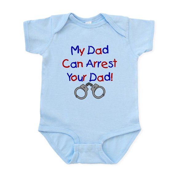 CafePress - My Dad Can Arrest Your Dad Infant Creeper - Baby Light Bodysuit, Size Newborn - 24 Months