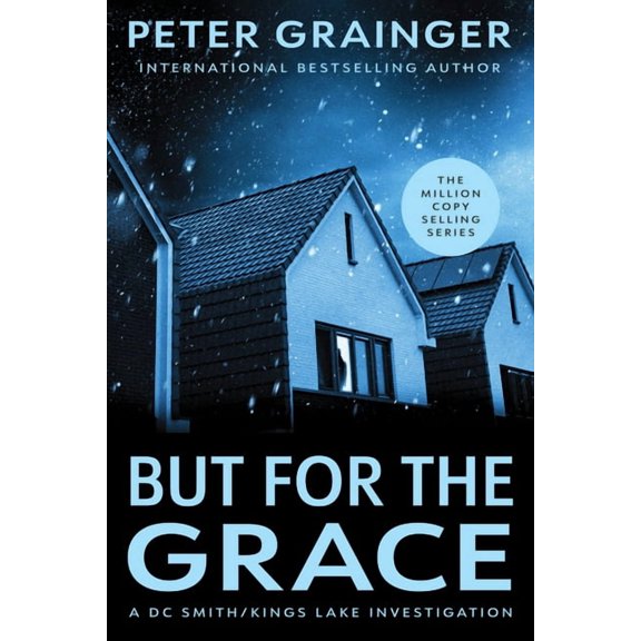 A DC Smith/Kings Lake Investigation But for the Grace, Book 2, (Paperback)