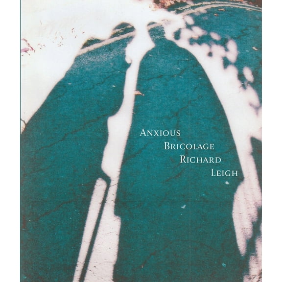 Anxious Bricolage, (Paperback)