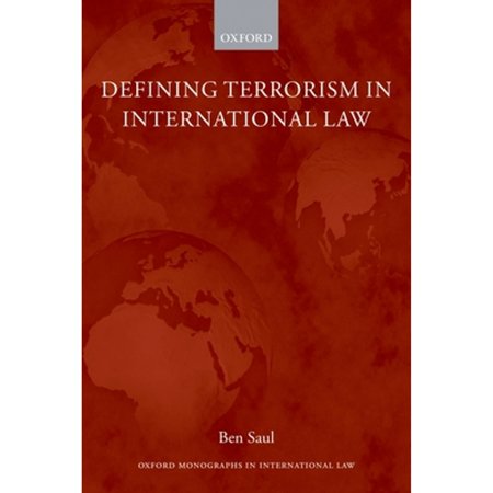 Pre-Owned Defining Terrorism in International Law (Paperback 9780199535477) by Ben Saul