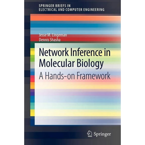Springerbriefs in Electrical and Compute Network Inference in Molecular Biology: A Hands-On Framework, (Paperback)