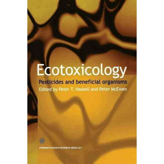 Ecotoxicology: Pesticides and Beneficial Organisms (Paperback)