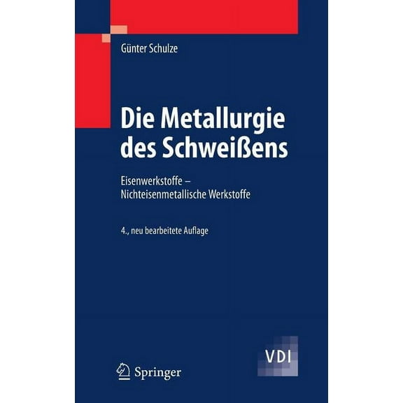 VDI-Buch Die Metallurgie Des Schweißens: Eisenwerkstoffe - Nichteisenmetallische Werkstoffe, (Hardcover)