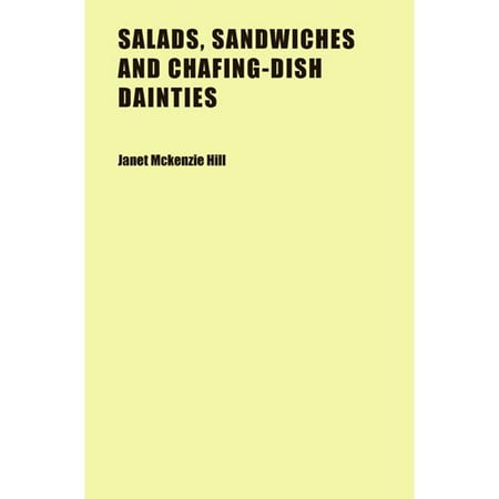 Salads, Sandwiches and Chafing-Dish Dainties