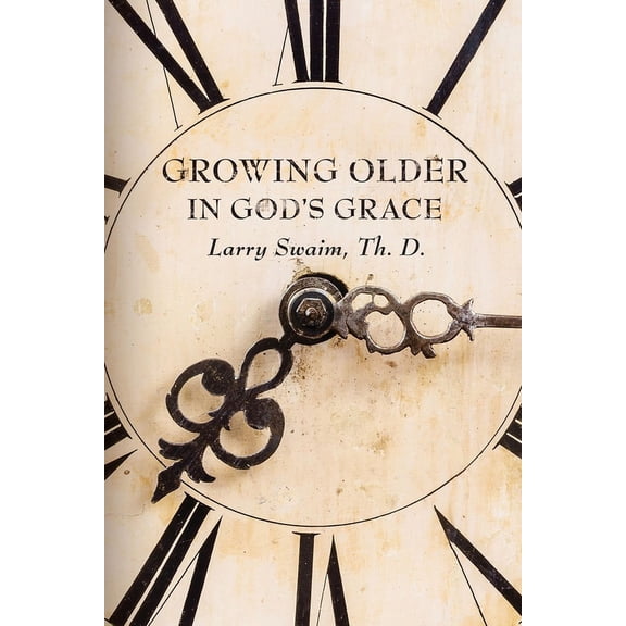Growing Older In God's Grace, (Paperback)