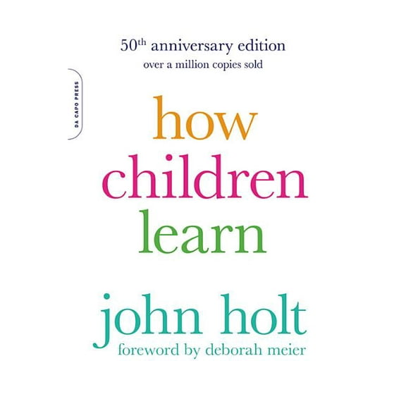 Merloyd Lawrence Book How Children Learn (50th Anniversary Edition), (Paperback)