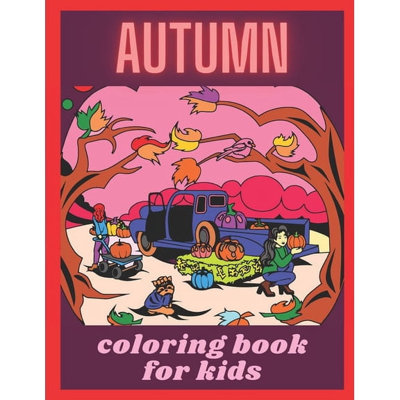 Autumn coloring book for kids: Autumn coloring pages (Paperback)