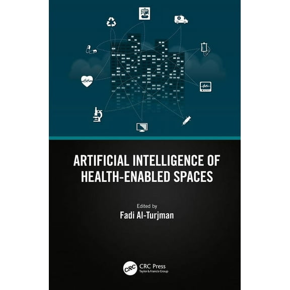Artificial Intelligence of Health-Enabled Spaces, (Hardcover)