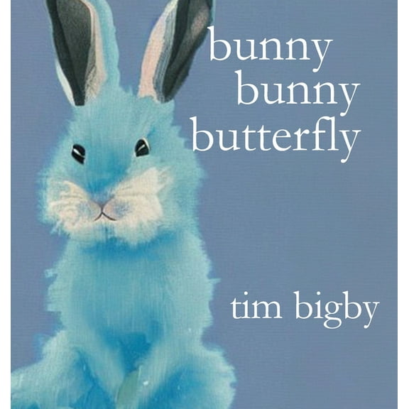 Bunny Bunny Butterfly, (Hardcover)