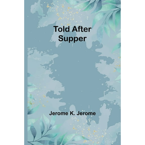 Told After Supper, (Paperback)