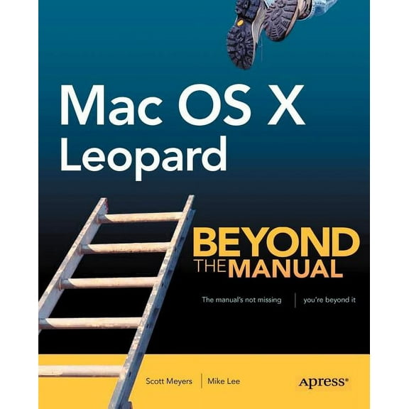 Books for Professionals by Professionals Mac OS X Leopard: Beyond the Manual, (Paperback)