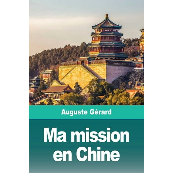 Ma mission en Chine, (Paperback)