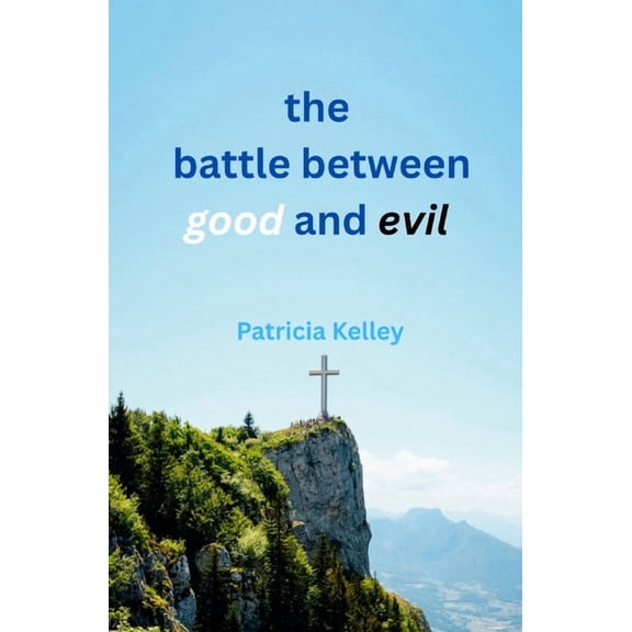 The battle between good and evil, (Paperback)