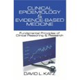 thumbnail image 1 of Pre-Owned Clinical Epidemiology & Evidence-Based Medicine: Fundamental Principles of Clinical Reasoning & Research (Paperback) 0761919392 9780761919391, 1 of 1