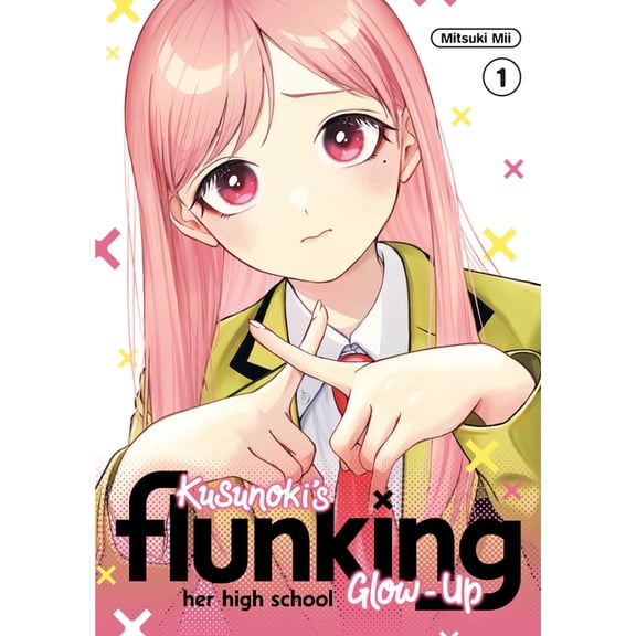 Kusunoki's Flunking Her High School Glow Kusunoki's Flunking Her High School Glow-Up 1, (Paperback)